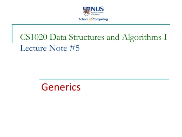 CS1020 Data Structures and Algorithms I Lecture Note #5