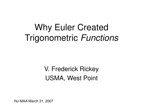 Why Euler Created Trigonometric Functions