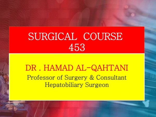 SURGICAL COURSE 453