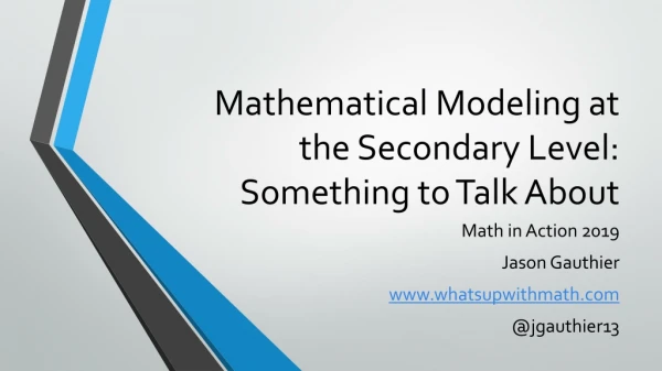 Mathematical Modeling at the Secondary Level: Something to Talk About