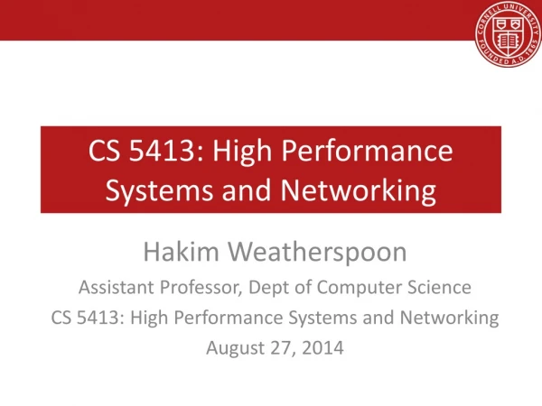CS 5413: High Performance Systems and Networking