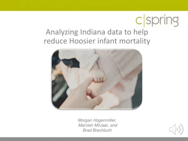 Analyzing Indiana data to help reduce Hoosier infant mortality