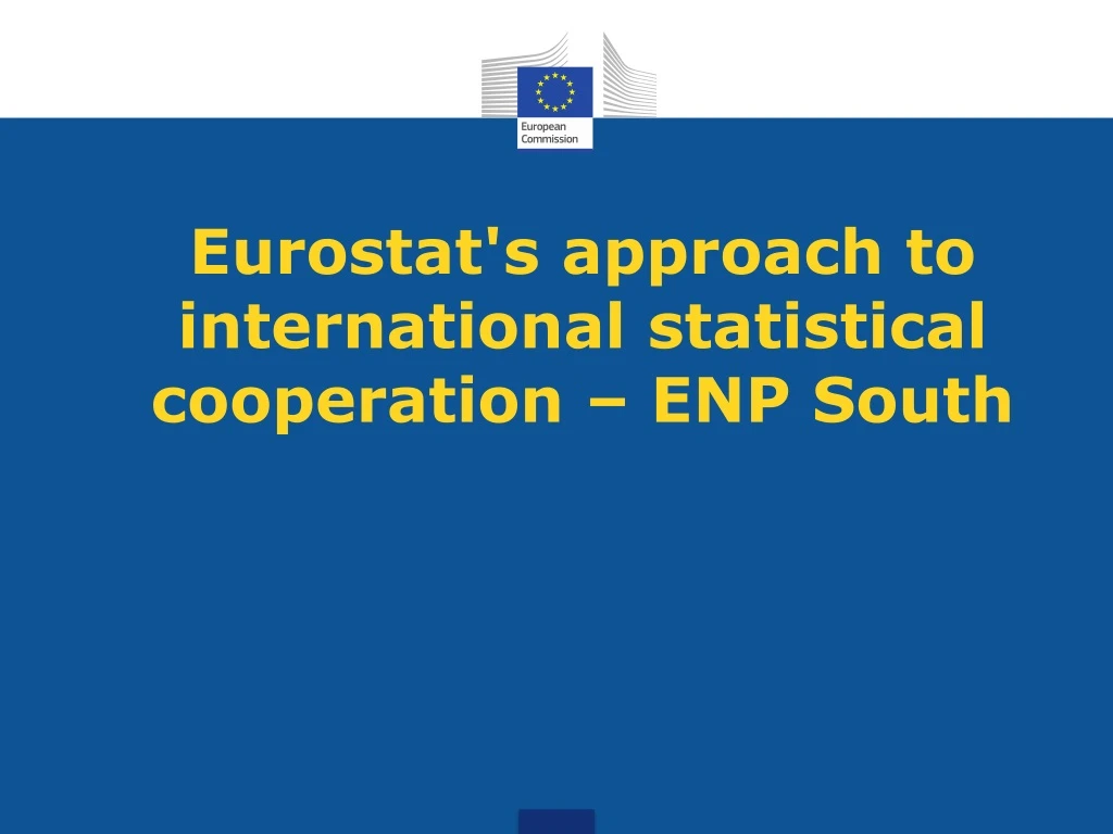 eurostat s approach to international statistical cooperation enp south