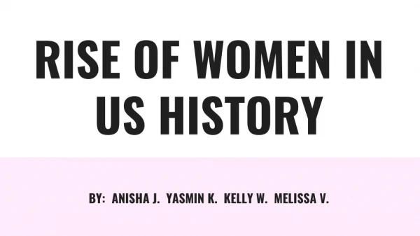 RISE OF WOMEN IN US HISTORY