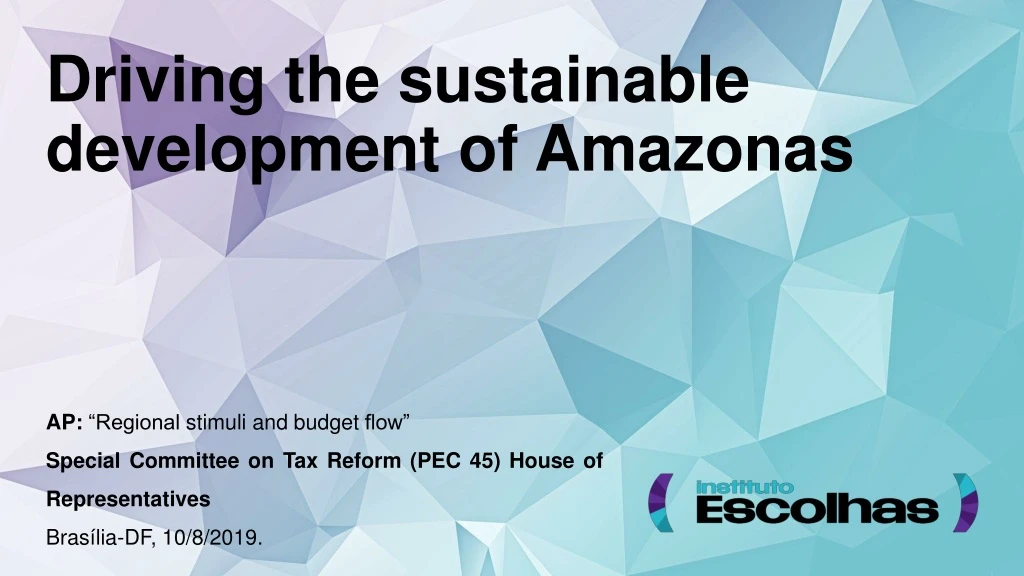 driving the sustainable development of amazonas