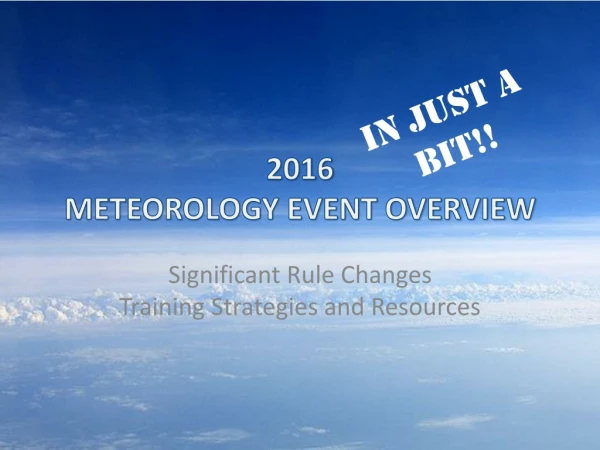 2016 METEOROLOGY EVENT OVERVIEW