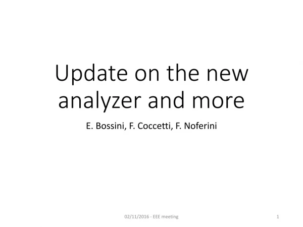 Update on the new analyzer and more