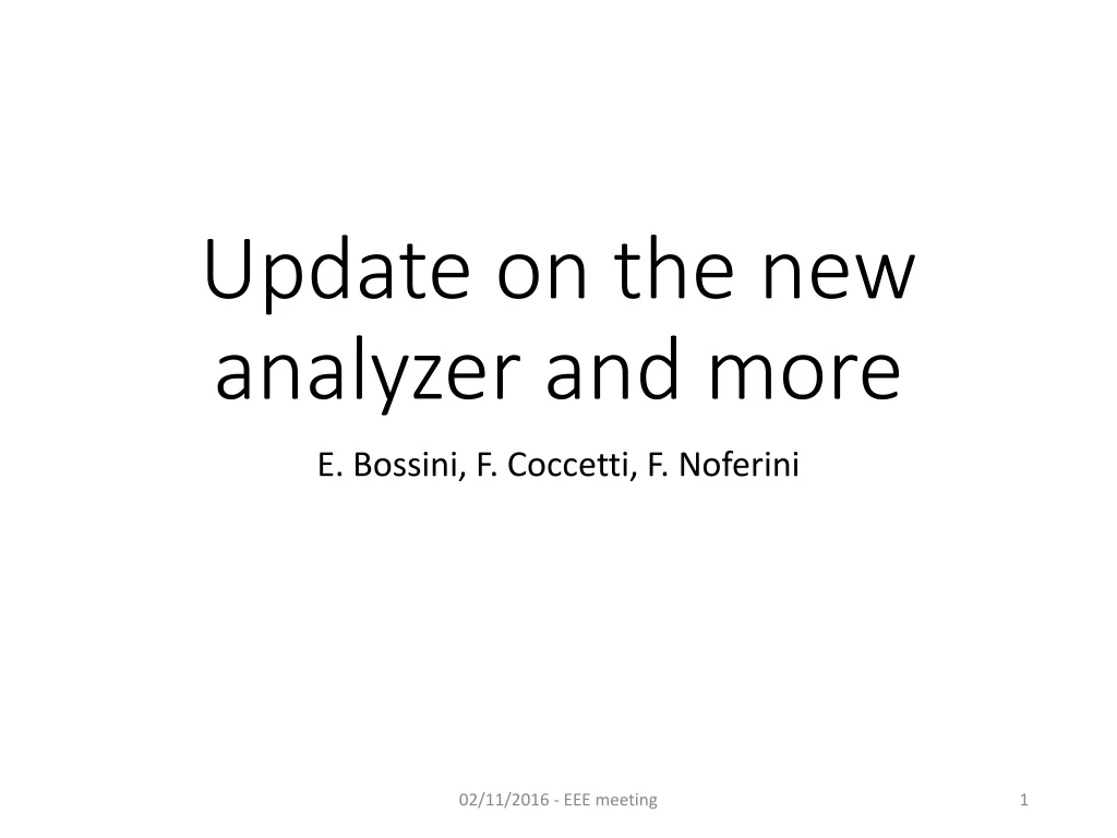 update on the new analyzer and more