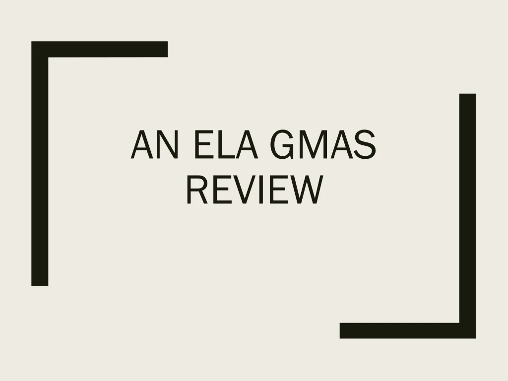 an ela gmas review