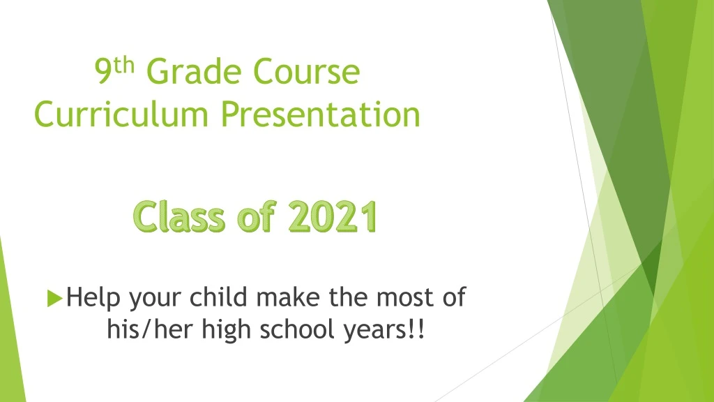 9 th grade course curriculum presentation