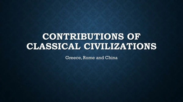 Contributions of Classical Civilizations
