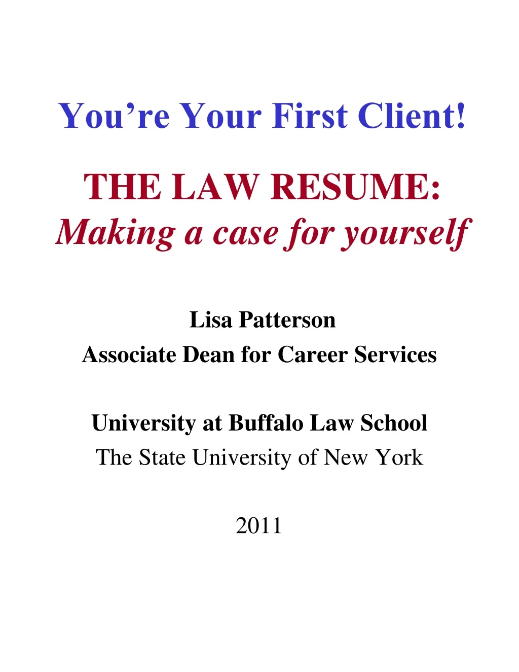 you re your first client the law resume making a case for yourself