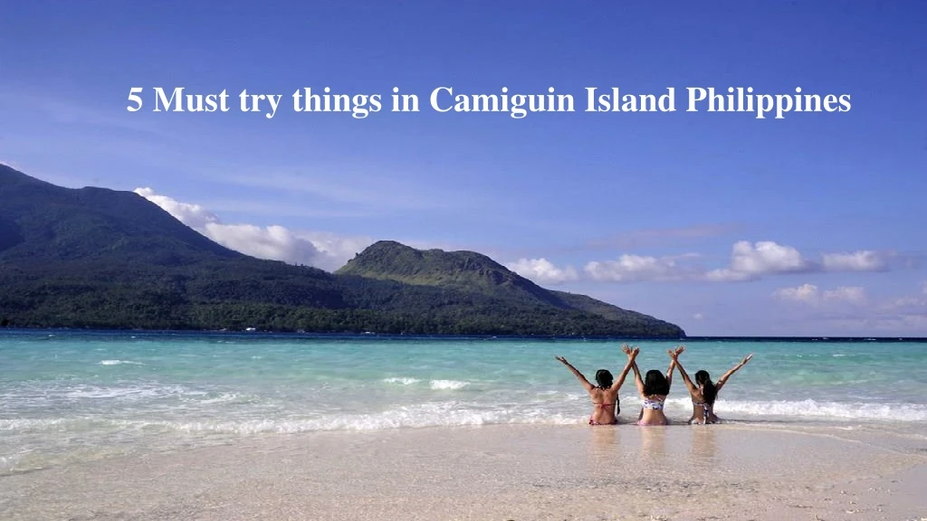 5 must try things in camiguin island philippines