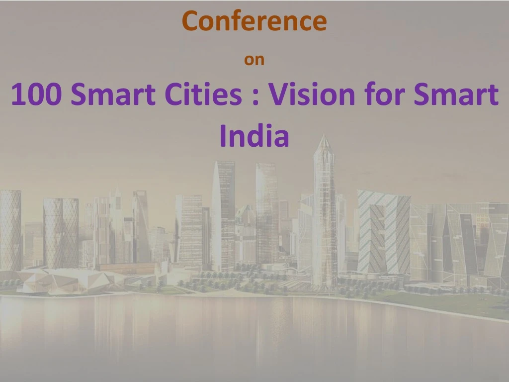 conference on 100 smart cities vision for smart india