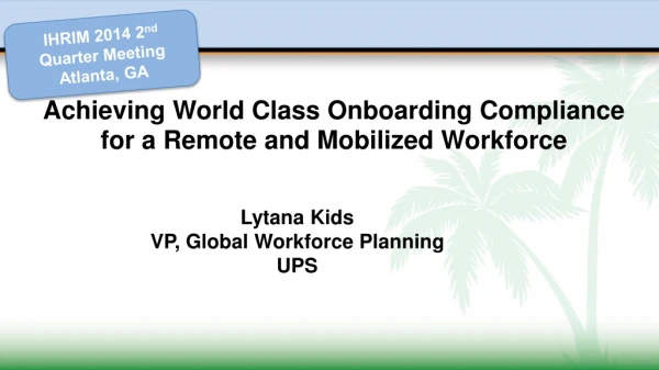 Achieving World Class Onboarding Compliance for a Remote and Mobilized Workforce
