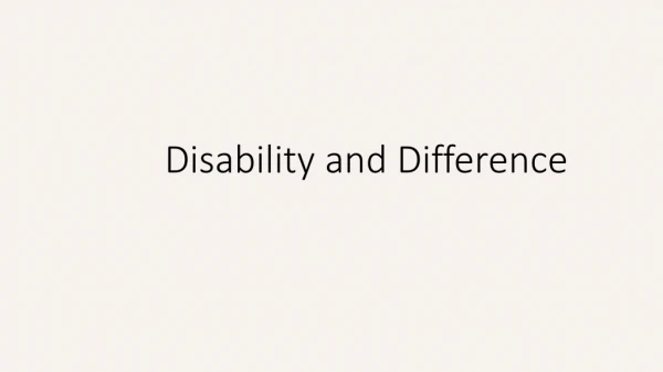 Disability and Difference