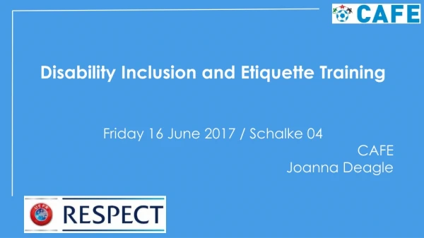 Disability Inclusion and Etiquette Training Friday 16 June 2017 / Schalke 04 CAFE