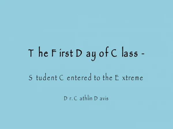 The First Day of Class -