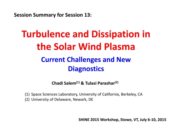 Turbulence and Dissipation in the Solar Wind Plasma