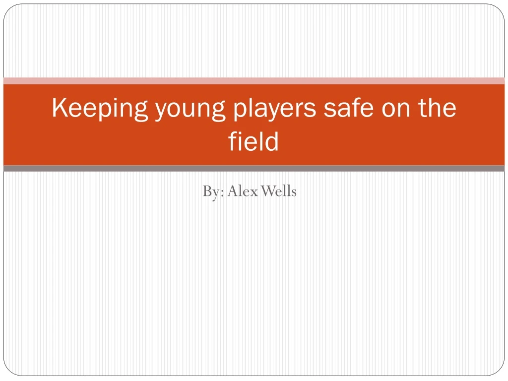 keeping young players safe on the field