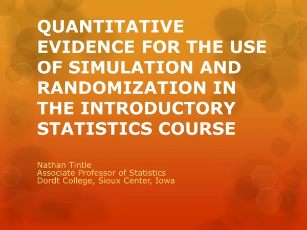 Nathan Tintle Associate Professor of Statistics Dordt College, Sioux Center, Iowa