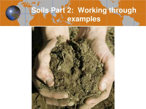 Soils Part 2: Working through examples
