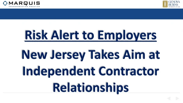 Risk Alert to Employers New Jersey Takes Aim at Independent Contractor Relationships