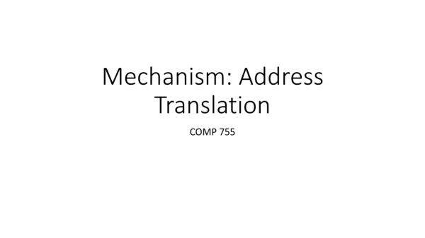 Mechanism: Address Translation