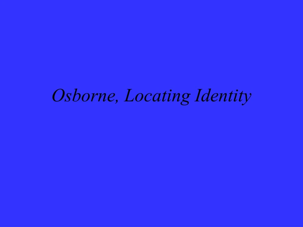 osborne locating identity