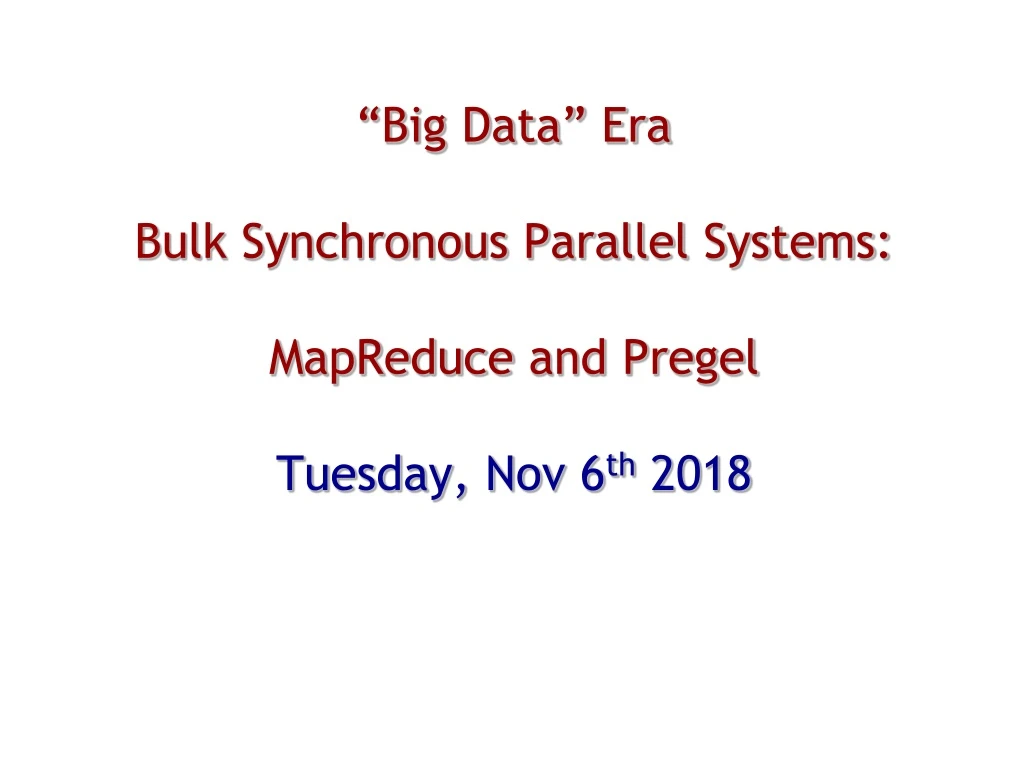 big data era bulk synchronous parallel systems
