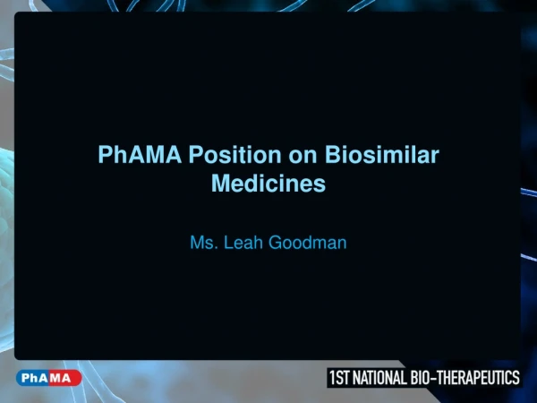 PhAMA Position on Biosimilar Medicines