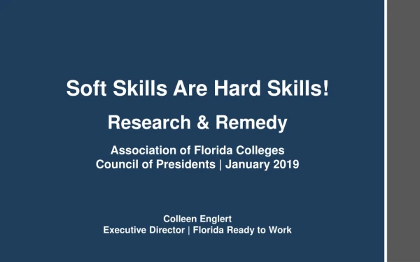 Soft Skills Are Hard Skills! Research &amp; Remedy Association of Florida Colleges