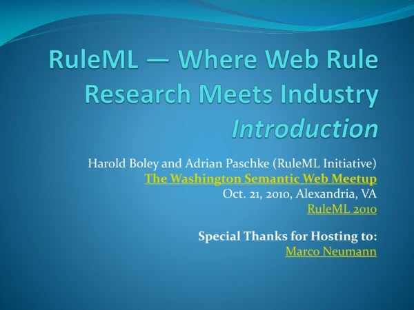 RuleML ― Where Web Rule Research Meets Industry Introduction