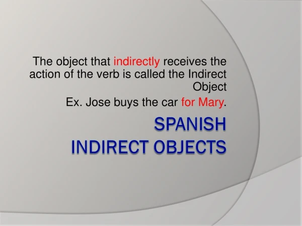 Spanish INDirect Objects