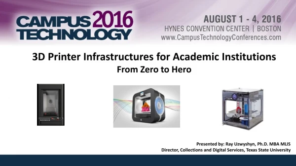 3D Printer Infrastructures for Academic Institutions From Zero to Hero