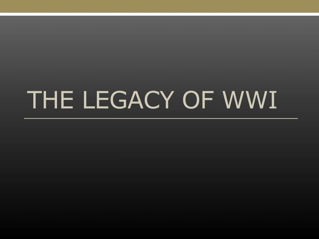 the legacy of wwi