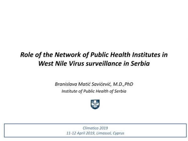 Role of the Network of Public Health Institutes in West Nile Virus surveillance in Serbia