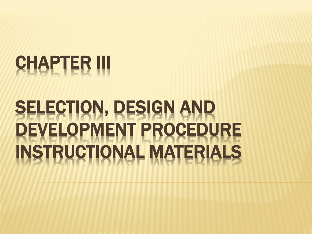 chapter iii selection design and development procedure instructional materials