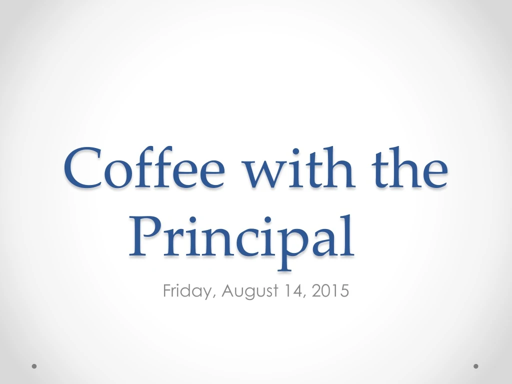 coffee with the principal