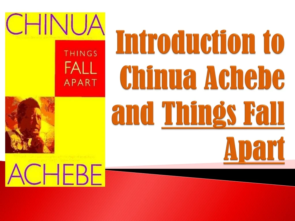introduction to chinua achebe and things fall apart