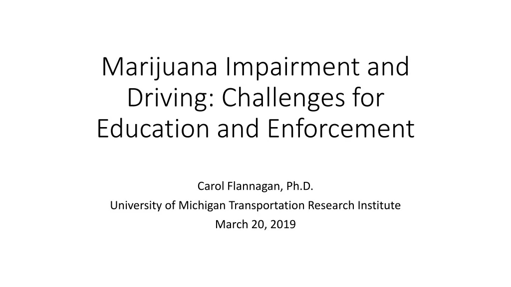marijuana impairment and driving challenges for education and enforcement