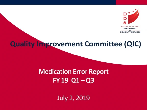 Medication Error Report FY 19 Q1 – Q3 July 2, 2019
