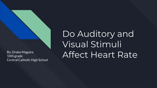 Do Auditory and Visual Stimuli Affect Heart Rate