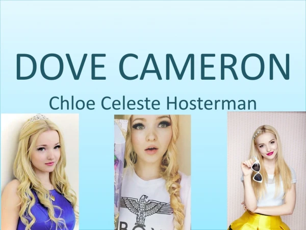 DOVE CAMERON Chloe Celeste Hosterman
