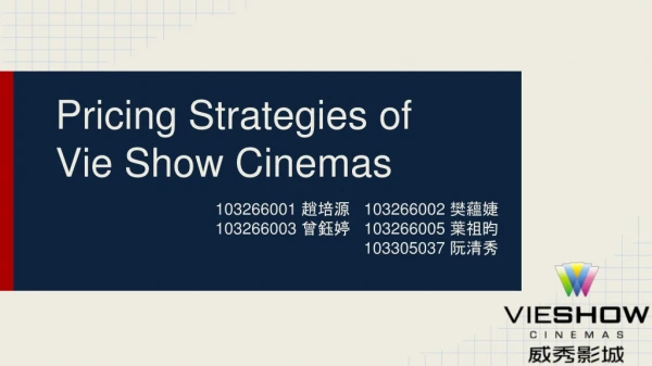 Pricing Strategies of Vie Show Cinemas