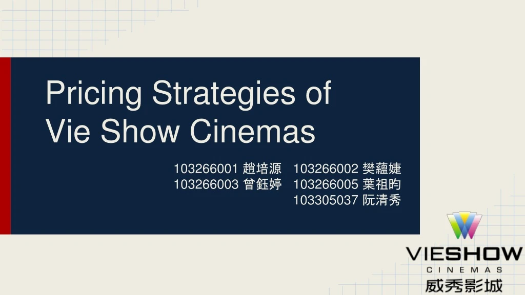 pricing strategies of vie show cinemas