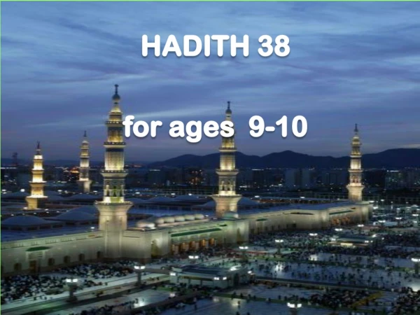 HADITH 38 for ages 9-10