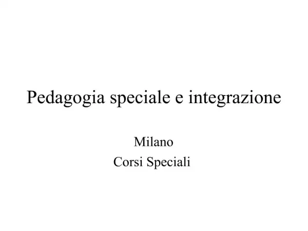 Pedagogia speciale e integrazione