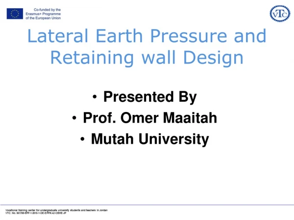 Lateral Earth Pressure and Retaining wall Design