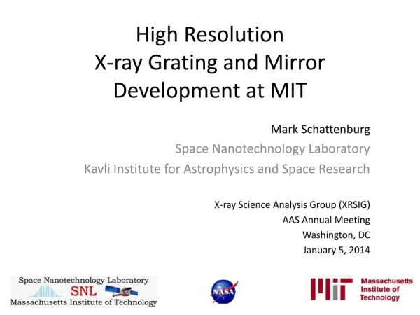High Resolution X-ray Grating and Mirror Development at MIT